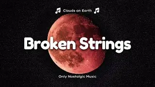 James Morrison, Nelly Furtado - Broken Strings (Lyrics)
