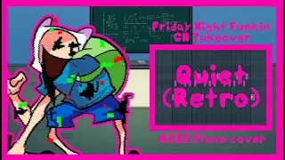Friday Night Funkin' CN Takeover - Quiet (Retro) MIDI/Piano cover