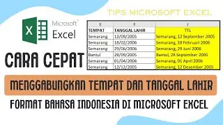 Cara Cepat Menggabungkan Tempat dan Tanggal Lahir Format Bahasa Indonesia di Microsoft Excel