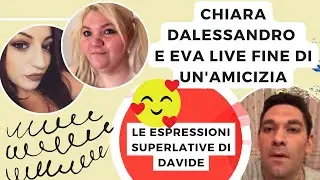 🔴 DISSING CHIARA DALESSANDRO - EVA LIVE ⛔DAVIDE E I FAKE DELLE SUE LIVE  🐍⛔