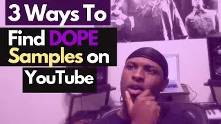 3 Ways To Find DOPE Samples on YouTube