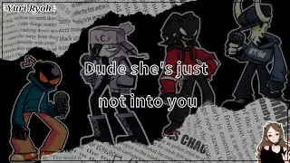 Dude she's just not into you ❘ Extended + Lyrics〖FNF〗