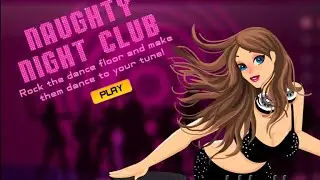 Naughty Night Club Game - Make Some Naughty Moves - Naughty Night Club Walkthrough
