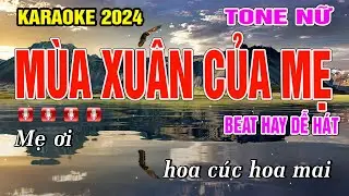 Karaoke Mùa Xuân Của Mẹ Tone Nữ Nhạc Cực Hay Bass Cực Sâu
