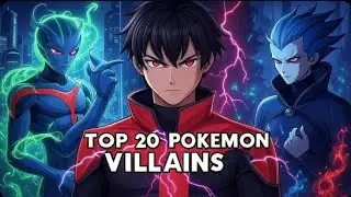 Top 20 Pokemon Villains