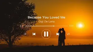 Gigi De Lana - Because You Loved Me
