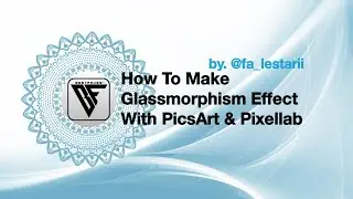 How To Make Glassmorphism Effect With PicsArt & Pixellab