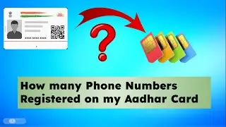 How to check how many phone numbers registered on my Aadhar card | Easy step by step 2024