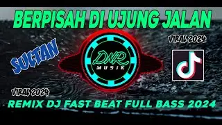 DJ REMIX VIRAL BERPISAH DI UJUNG JALAN FULL BASS | SULTAN