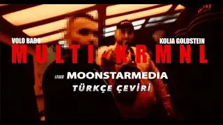 VOLO x Kolja Goldstein - MULTI-KRMNL (TÜRKÇE ÇEVİRİ)