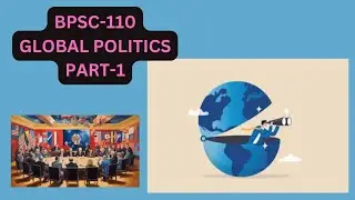 BPSC-110# global politics # part -1# IGNOU notes