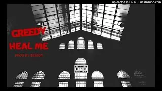 Greedy - Heal me Prod by Greedy