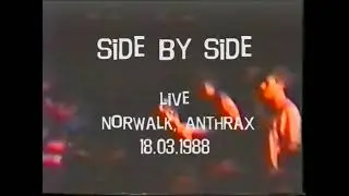 Side By Side - Norwalk / Anthrax 18.03.1988