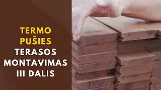 Termo pušies terasos montavimas // III DALIS // STATOME JUMS