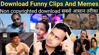 How To Download Funny Clips and Memes For Youtube videos|Non copyright Memes download kaise karen