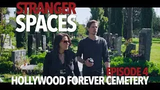 Stranger Spaces - Episode 4: Hollywood Forever Cemetery