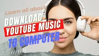 How to Download YouTube Music for Listening Offline - Save Onto a Laptop/Mac/MacBook...