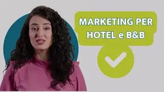 Digital marketing per hotel e B&B: siti web e presenza online