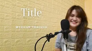 Title (Meghan Trainor) || Katrina Guiling