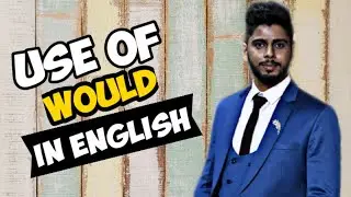 Complete use of Would | English Grammar from Basics