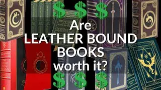 $100 for a BOOK? | Are Leatherbounds Worth Their Price?