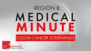 Region 8 Medical Minute - Colon Cancer Screenings