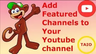 How to add featured channels to your youtube channel