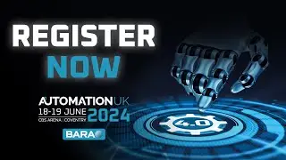 Automation UK 2024 - Register Now! 16x9