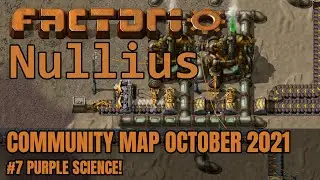 Purple Science! | Factorio Nullius | Community Map October 2021 #7