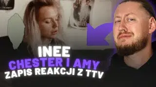 RAPNAU REAGUJE NA: Inee - Chester i Amy | ZAPIS 🟣