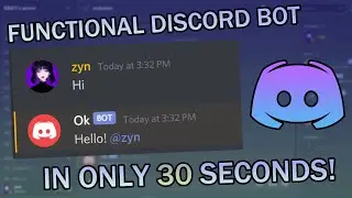 How to make a *FULLY FUNCTIONAL* Discord Bot In just 30 SECONDS!
