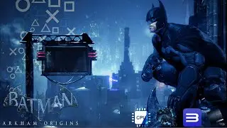 Batman Arkham Origin RPCS3 | 4K PC | Configuration
