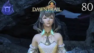 Let's Play Final Fantasy XIV: Dawntrail (Stream Edit) - Episode 80: We're Not in Kansas Anymore