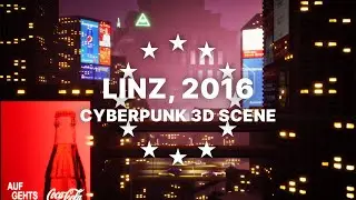 Linz, 2016 - Cyberpunk 3D Scene