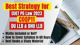 How to Prepare for CUET PG Law COQP11 | DU LLB & BHU LLB 2023 | Syllabus, Best Books & Preparation.