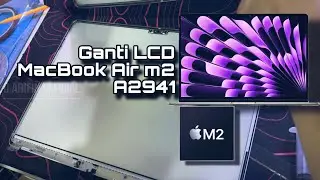 LCD MacBook Air 15" A2941 Retak? Perbaiki Sekarang di kami! Solusi LCD blank Hitam, Retak, Pecah