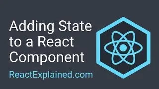 Adding State to a React Component