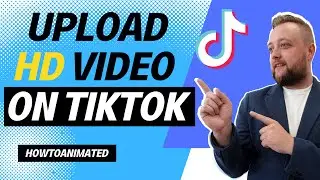 How To Upload High Quality Video On TikTok