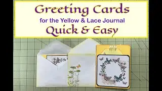 Quick & Easy Journal Card for the Yellow & Lacey Journal or a stand alone greeting card project
