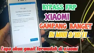 LUPA AKUN GMAIL || BYPASS FRP XIAOMI GAMPANG BANGET DI MIUI 9/10/11