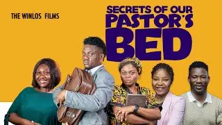 SECRETS OF OUR PASTOR'S BED || LATEST NIGERIAN CHRISTIAN MOVIE || THE WINLOS FILM