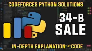 34B | Sale | Codeforces Python Solutions | Explanation + Walkthrough