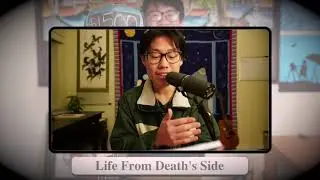 Life, From Death's Side