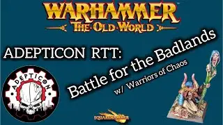 ADEPTICON 2024 | Warhammer THE OLD WORLD Battle Report | Battle For The Badlands | Warriors of Chaos
