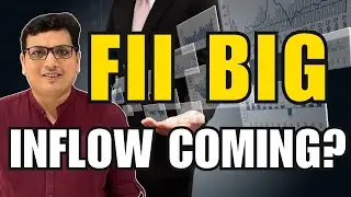 Big FII Inflow Coming Soon? FII vs DII. Reasons for Big FII Inflow coming