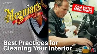 Cleaning Your Car Interior Like a Pro - Meguiar's Q&A with Mike Pennington