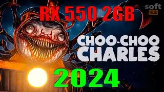 Radeon RX550/550 Series 2GB Gaming Test: CHOO CHOO CHARLES in 2024