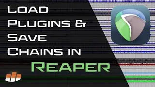 How to Load Plugins and Save Effects Chains in Reaper - Pro Mix Academy