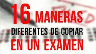 16 MANERAS DE COPIAR EN UN EXAMEN | Shilosas