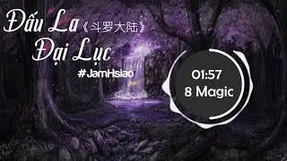 Đấu La Đại Lục// Nhạc Phim Đấu La Đại Lục // JAM HSIAO // 萧敬腾 斗罗大陆主题曲 完整版—《斗罗大陆》JAM HSIAO